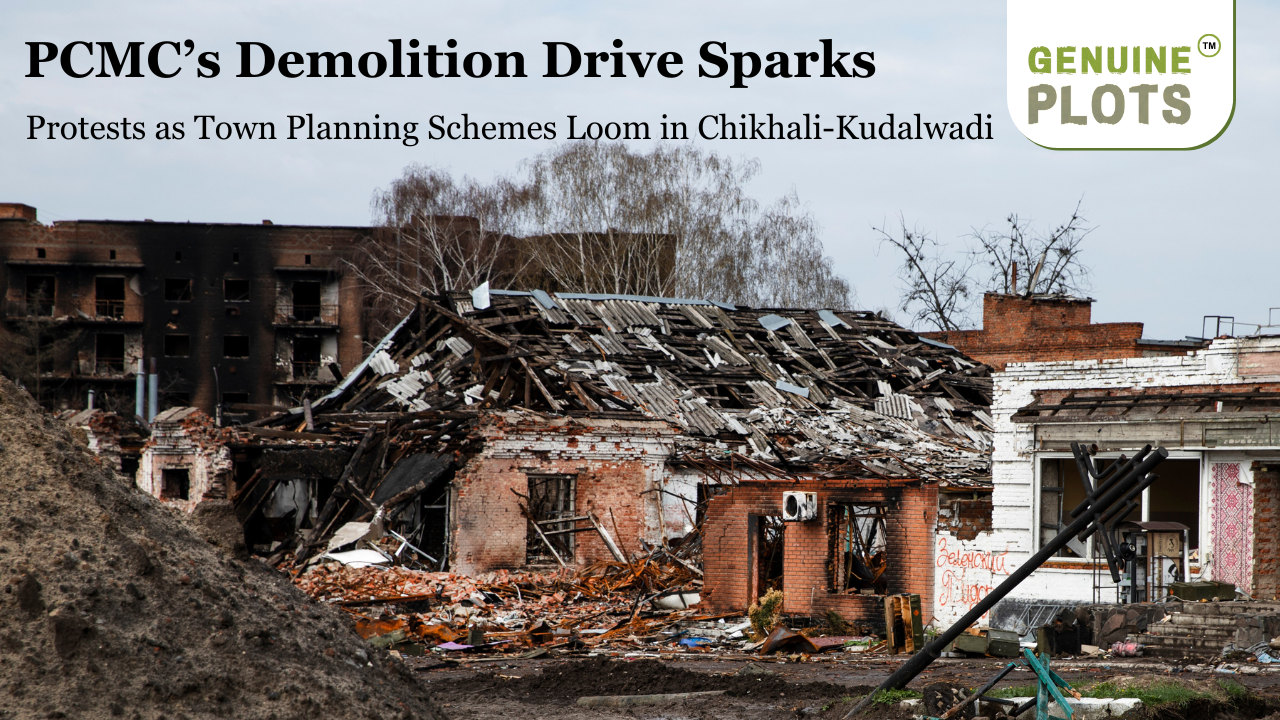 PCMCs Demolition Drive Sparks Protests as Town Planning Schemes Loom in Chikhali Kudalwadi